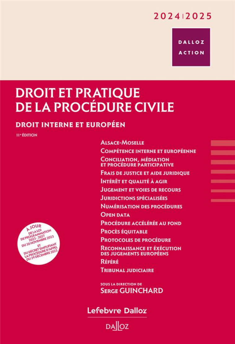 DROIT ET PRATIQUE DE LA PROCEDURE CIVILE 2024/2025 - DROIT INTERNE ET EUROPEEN - GUINCHARD SERGE - DALLOZ