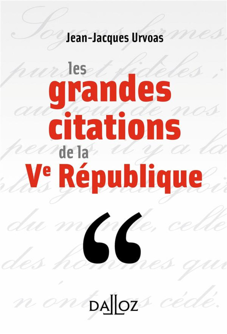 LES GRANDES CITATIONS DE LA VE REPUBLIQUE - URVOAS JEAN-JACQUES - DALLOZ