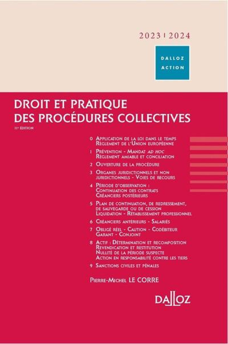 DROIT ET PRATIQUE DES PROCEDURES COLLECTIVES (EDITION 2023/2024) - LE CORRE P-M. - DALLOZ