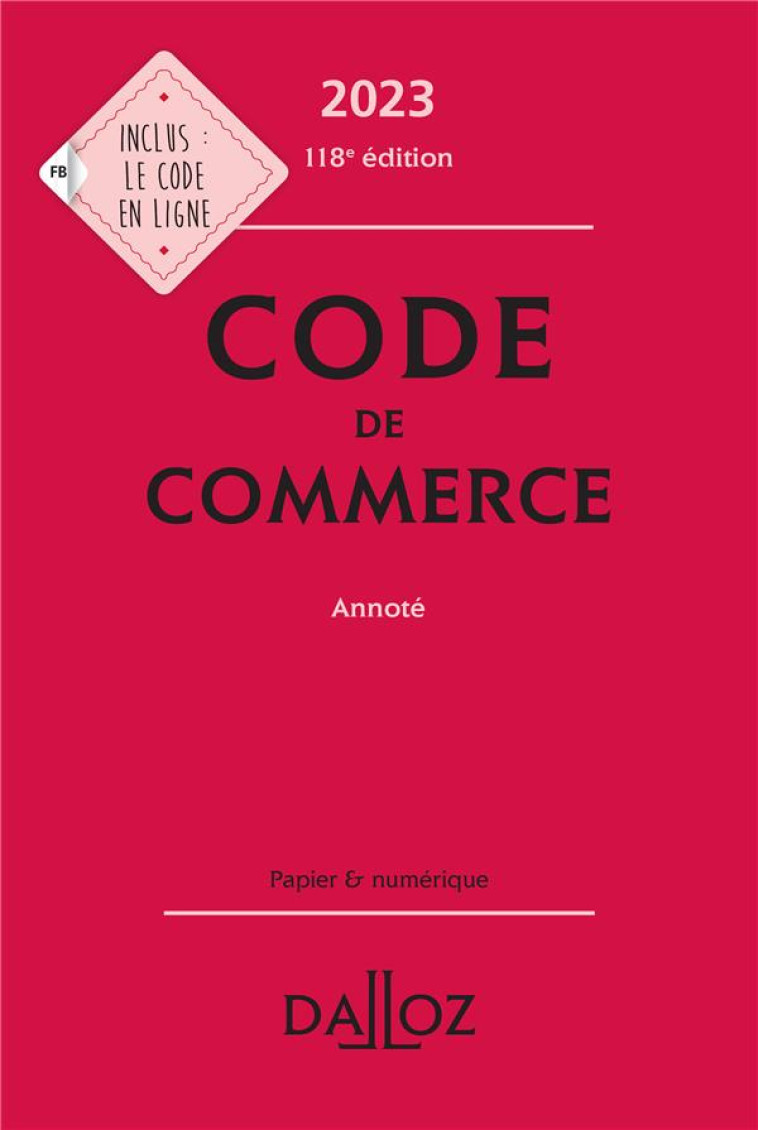 CODE DE COMMERCE 2023 118ED - ANNOTE - CHEVRIER/PISONI - DALLOZ