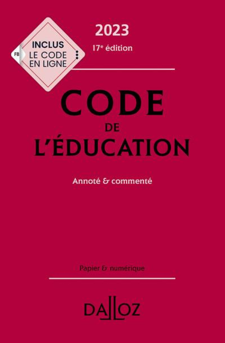 CODE DE L'EDUCATION 2023 17ED - ANNOTE ET COMMENTE - DEBENE/MARILLIA - DALLOZ