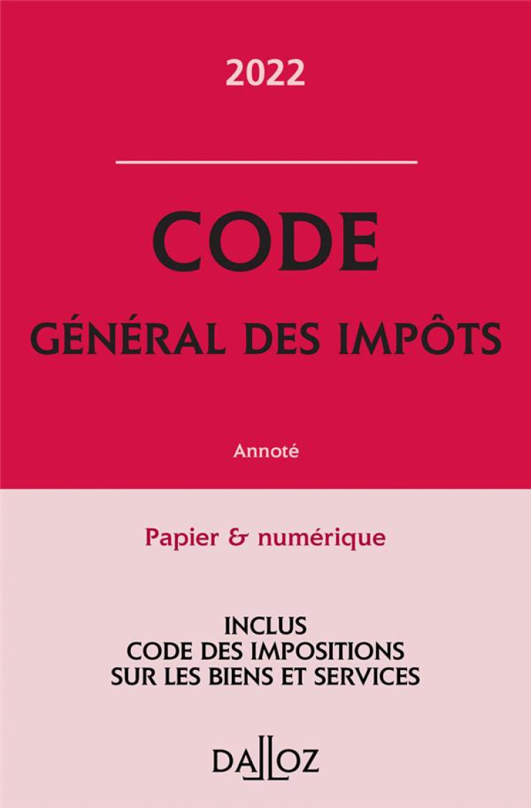 CODE GENERAL DES IMPOTS 2022 - ANNOTE - ZAQUIN GERARD - NC