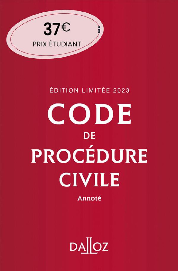 CODE DE PROCEDURE CIVILE 2023 114ED EDITION LIMITEE - ANNOTE - CALLE PIERRE - DALLOZ