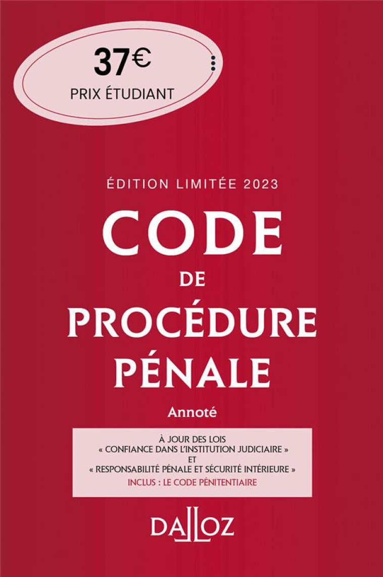 CODE DE PROCEDURE PENALE 2023 ANNOTE 64ED EDITION LIMITEE - INCLUS LE CODE PENITENTIAIRE - COLLECTIF - DALLOZ