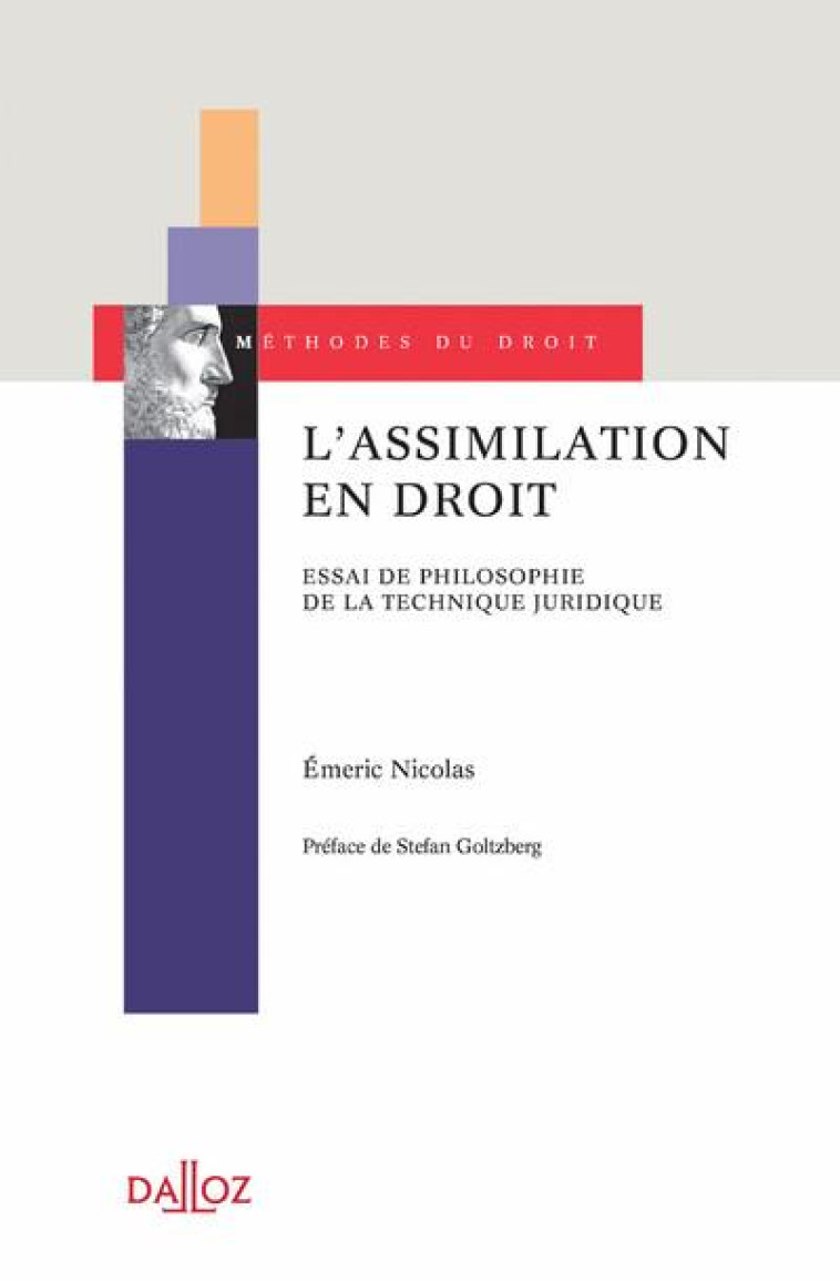 L'ASSIMILATION EN DROIT : ESSAI DE PHILOSOPHIE DE LA TECHNIQUE JURIDIQUE - NICOLAS EMERIC - DALLOZ