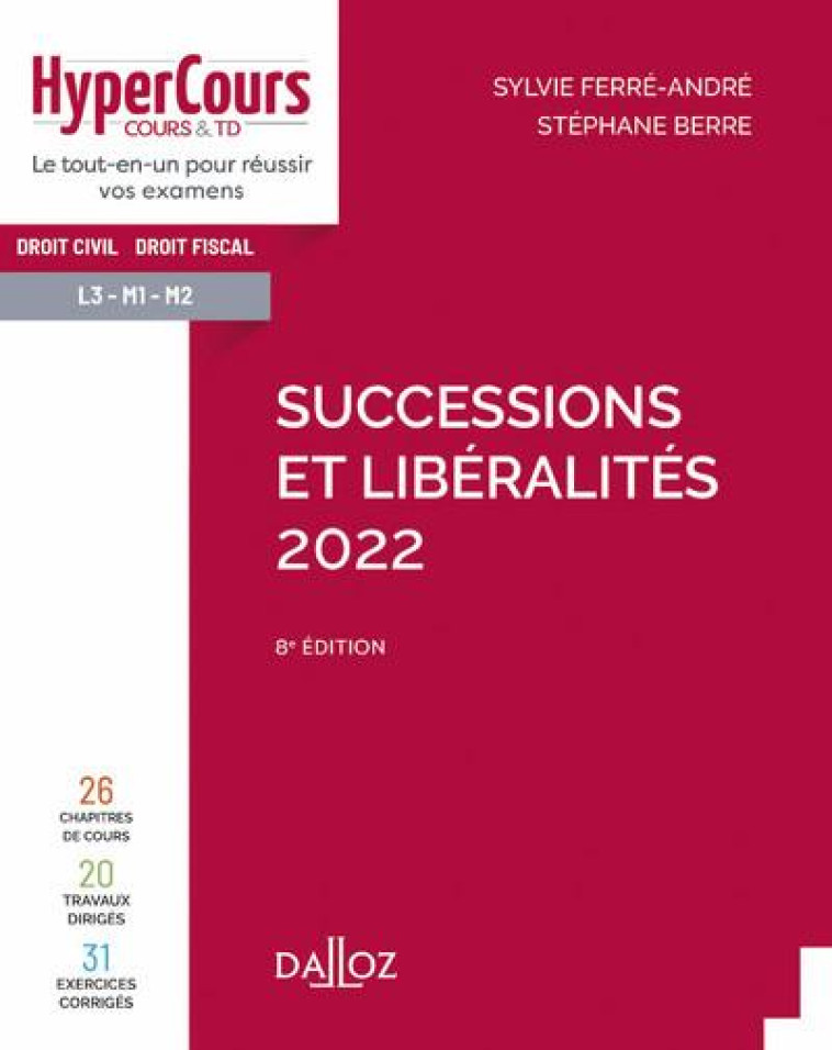 SUCCESSIONS ET LIBERALITES 2022. 8E ED. - BERRE/FERRE-ANDRE - DALLOZ