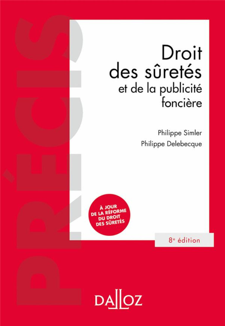 DROIT DES SURETES ET DE LA PUBLICITE FONCIERE (8E EDITION) - SIMLER/DELEBECQUE - DALLOZ