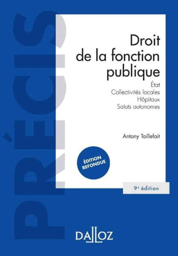 DROIT DE LA FONCTION PUBLIQUE (9E EDITION) - TAILLEFAIT ANTONY - DALLOZ