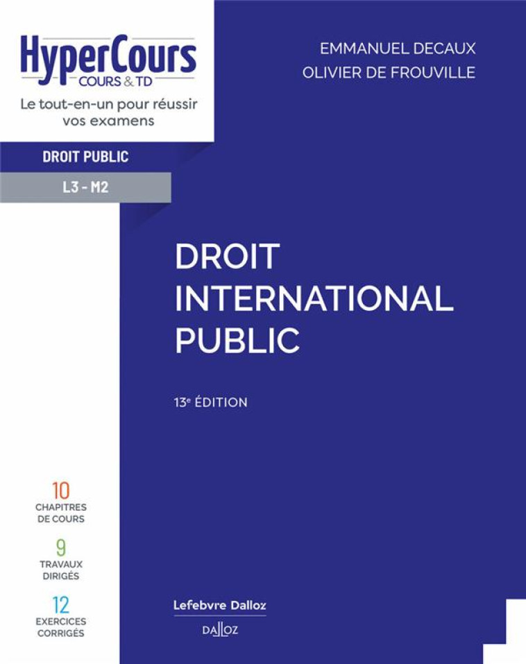 DROIT INTERNATIONAL PUBLIC (13E EDITION) - DECAUX/FROUVILLE - DALLOZ