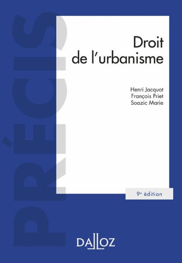 DROIT DE L'URBANISME (9E EDITION) - JACQUOT/PRIET/MARIE - DALLOZ