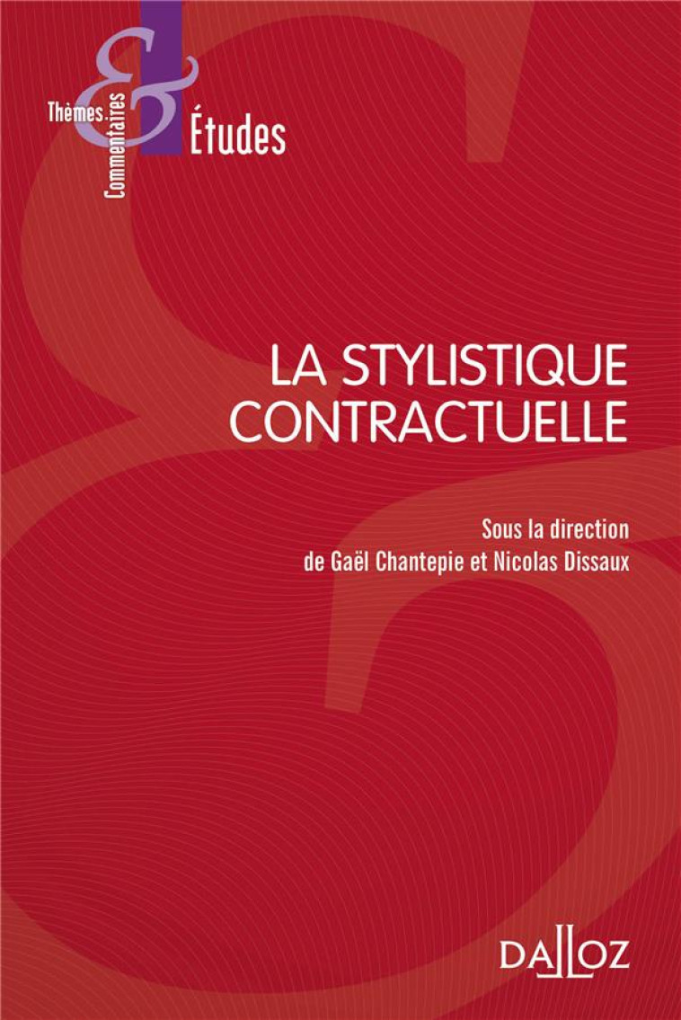 LA STYLISTIQUE CONTRACTUELLE - CHANTEPIE GAEL - DALLOZ