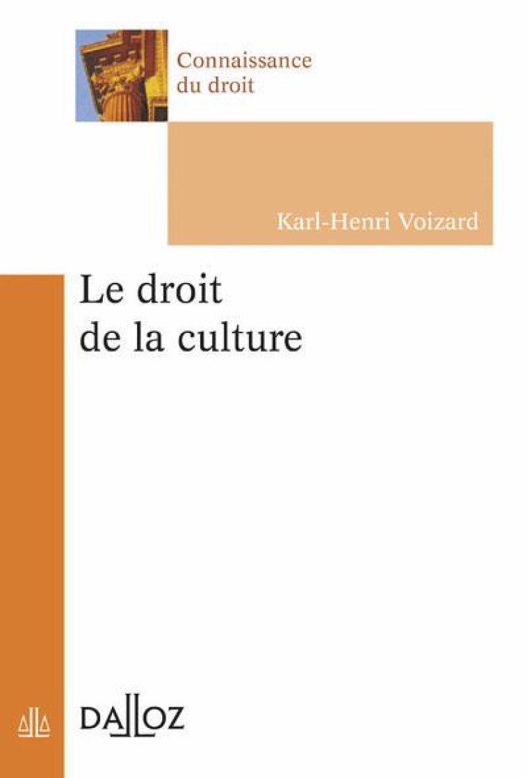 DROIT DE LA CULTURE - VOIZARD KARL-HENRI - DALLOZ