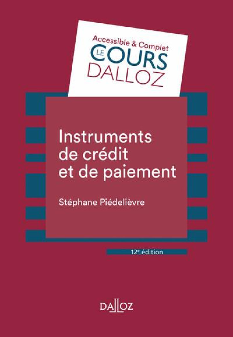 INSTRUMENTS DE PAIEMENT ET DE CREDIT 12ED - PIEDELIEVRE STEPHANE - DALLOZ