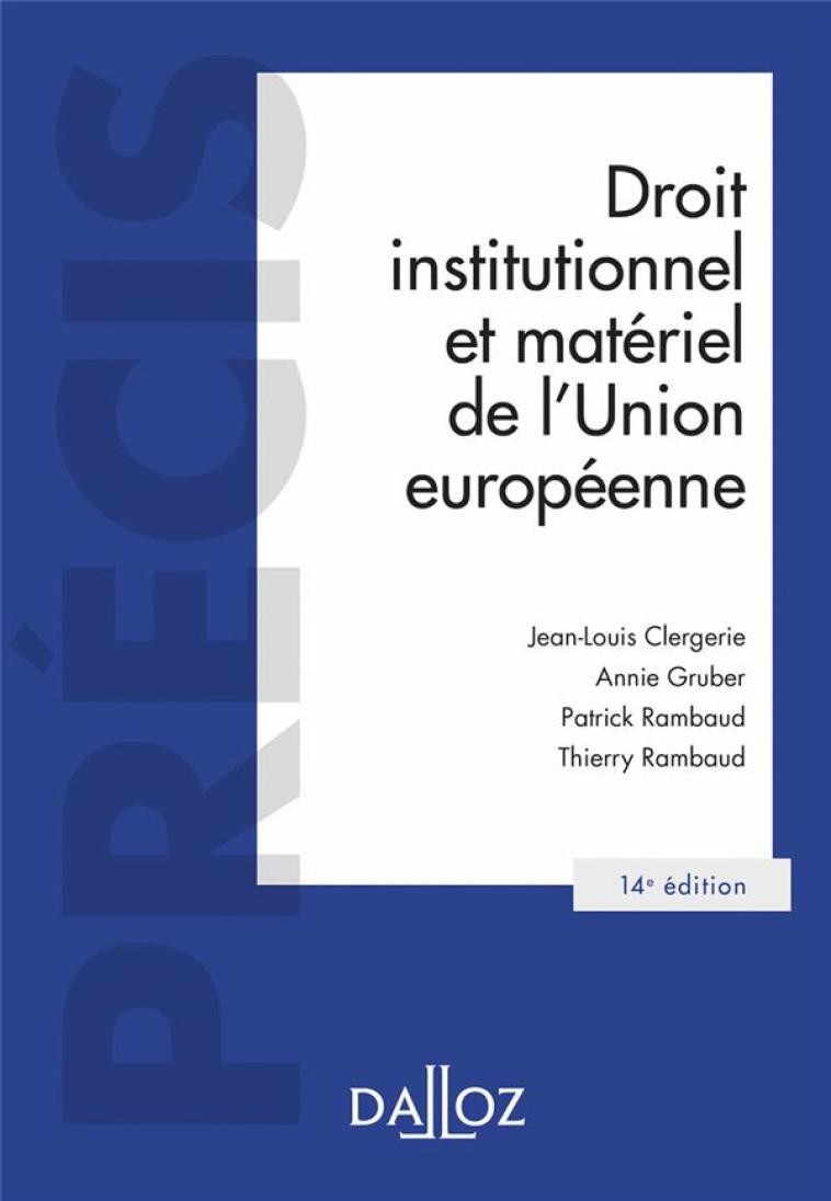 DROIT INSTITUTIONNEL ET MATERIEL DE L'UNION EUROPEENNE (14E EDITION) - CLERGERIE/GRUBER - DALLOZ