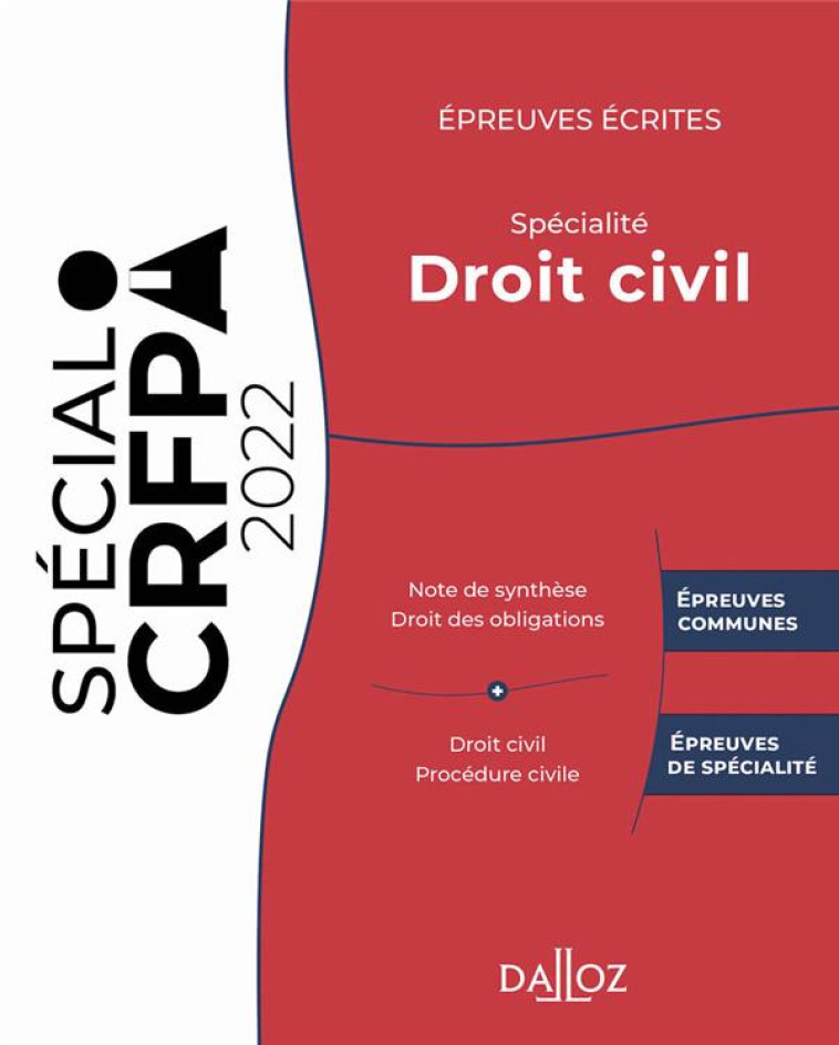 EPREUVES ECRITES : SPECIALITE DROIT CIVIL (EDITION 2022) - BAHUREL/KILGUS/LAHER - DALLOZ