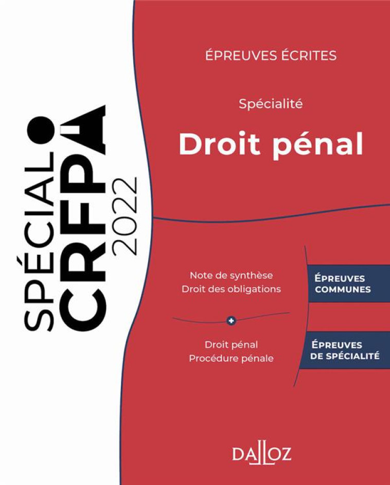 EPREUVES ECRITES : SPECIALITE DROIT PENAL (EDITION 2022) - DILMI/KILGUS - DALLOZ