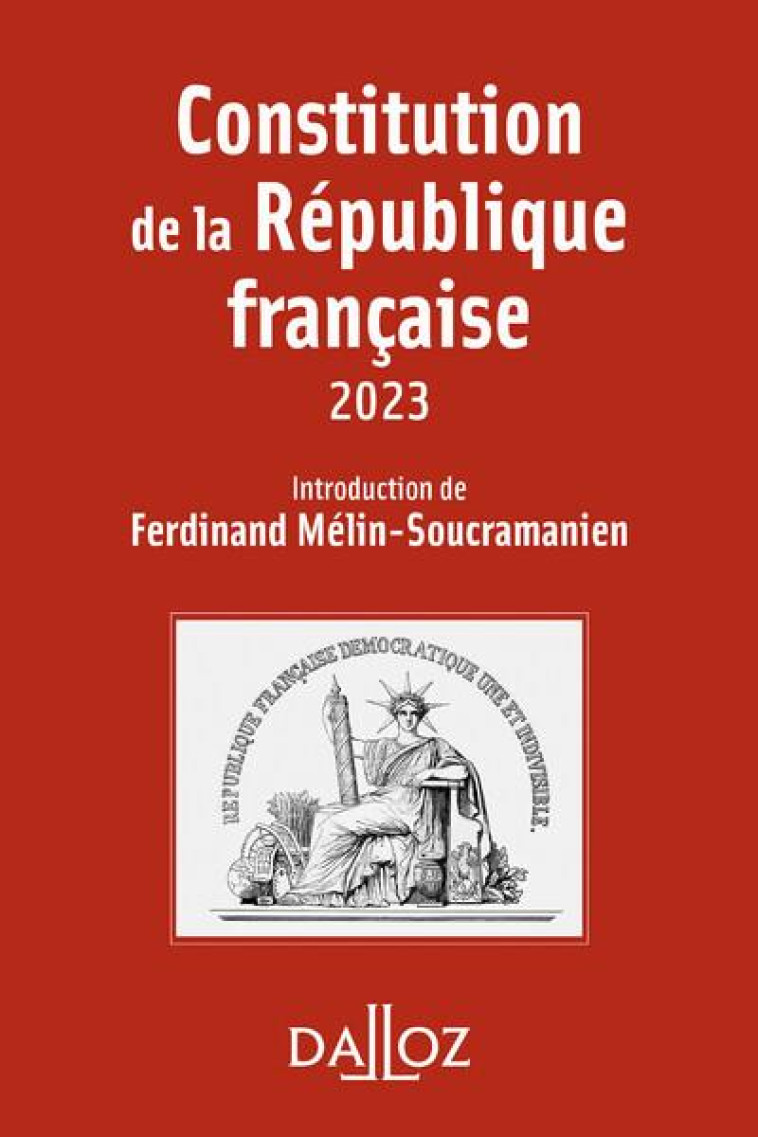 CONSTITUTION DE LA REPUBLIQUE FRANCAISE 20ED - MELIN-SOUCRAMANIEN F - DALLOZ