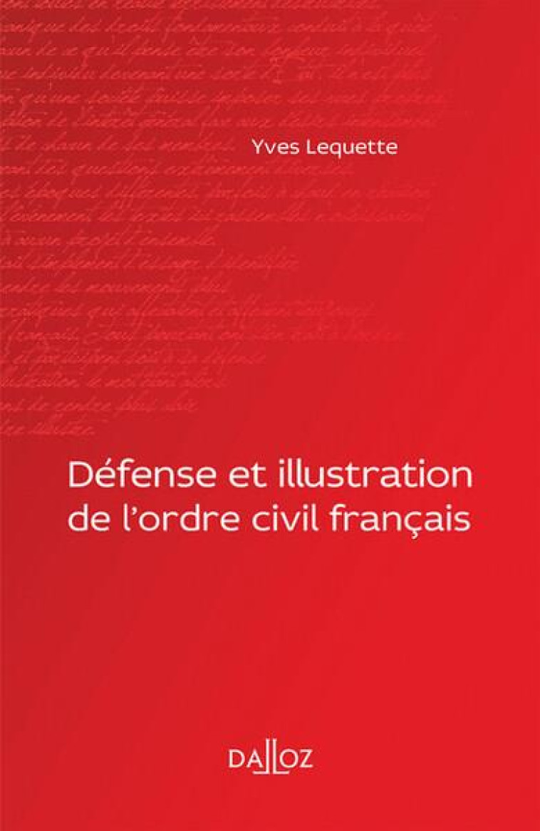 DEFENSE ET ILLUSTRATION DE L'ORDRE CIVIL FRANCAIS - LEQUETTE YVES - DALLOZ