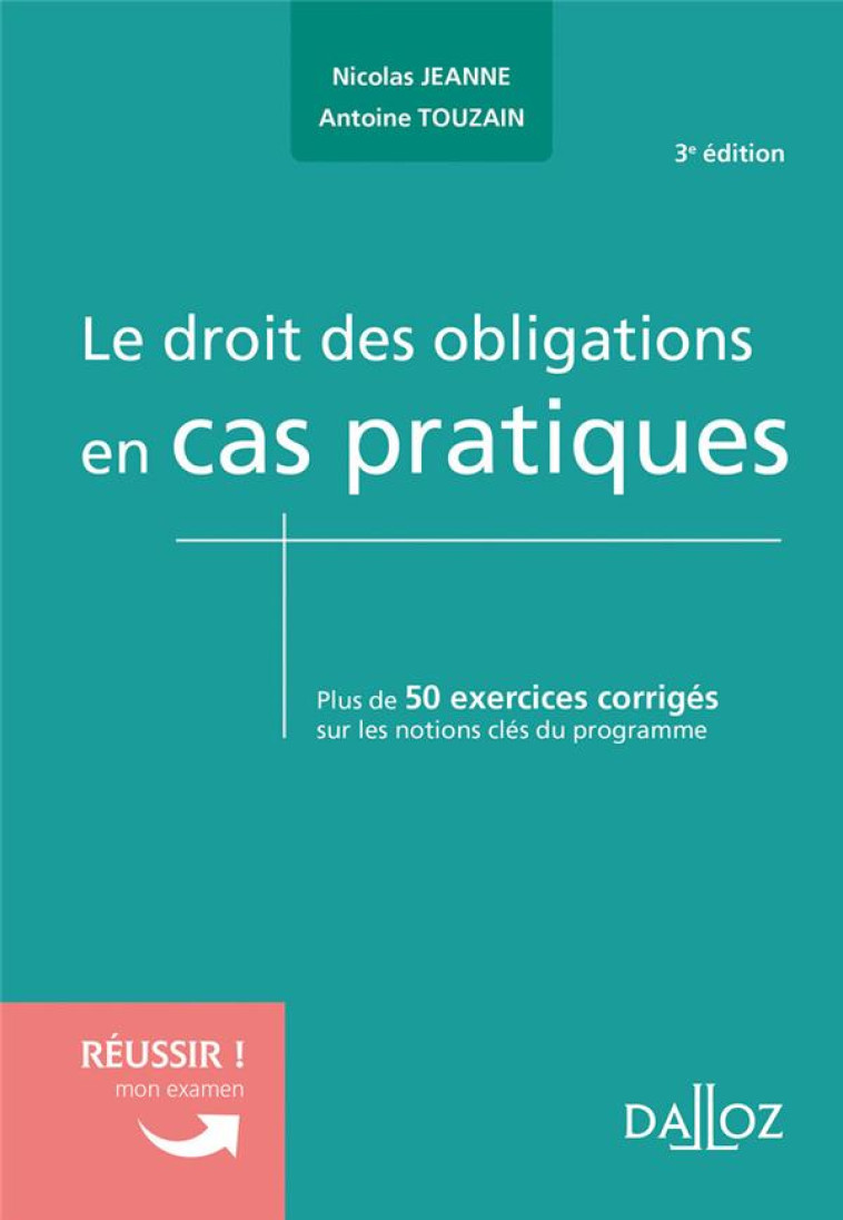 LE DROIT DES OBLIGATIONS EN CAS PRATIQUES 3ED - JEANNE/TOUZAIN - DALLOZ