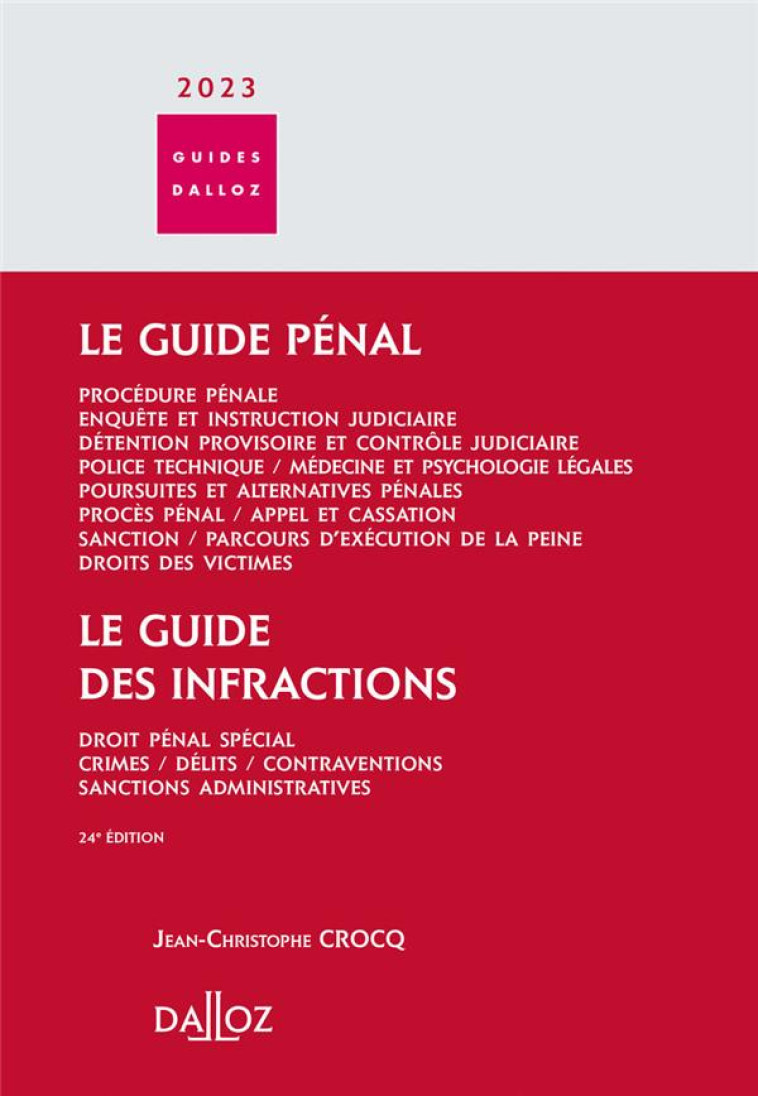 GUIDE PENAL : GUIDE DES INFRACTIONS (EDITION 2023) - CROCQ J-C. - DALLOZ