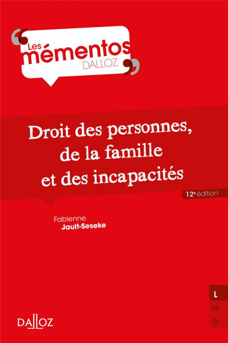 DROIT DES PERSONNES, DE LA FAMILLE ET DES INCAPACITES (12E EDITION) - JAULT-SESEKE F. - DALLOZ