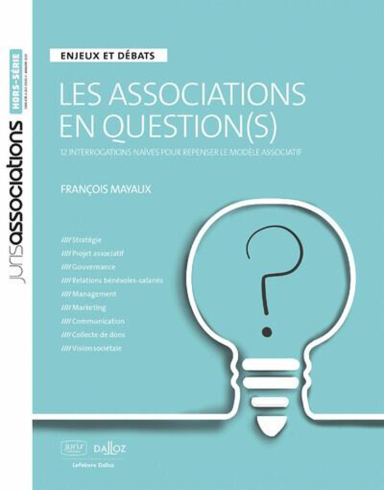 LES ASSOCIATIONS EN QUESTION(S) - MAYAUX FRANCOIS - DALLOZ