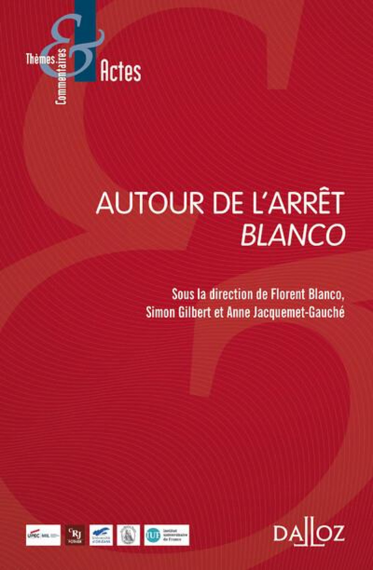 AUTOUR DE L'ARRET BLANCO - BLANCO FLORENT - DALLOZ