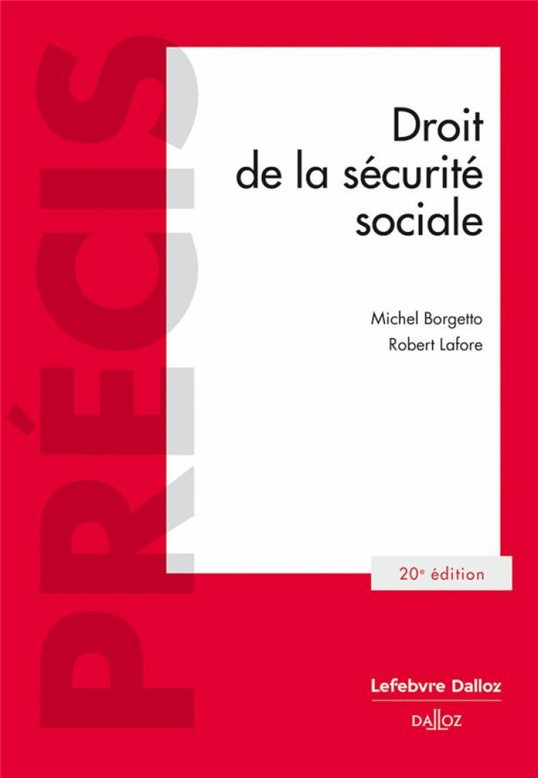 DROIT DE LA SECURITE SOCIALE (20E EDITION) - BORGETTO/LAFORE - DALLOZ