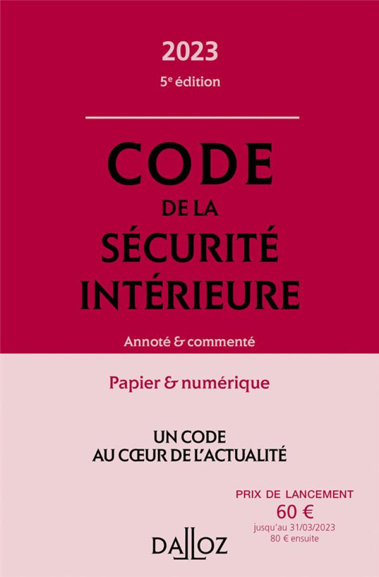 CODE DE LA SECURITE INTERIEURE 2023 5ED - ANNOTE ET COMMENTE - BART/DEBOVE/GRANGER - DALLOZ