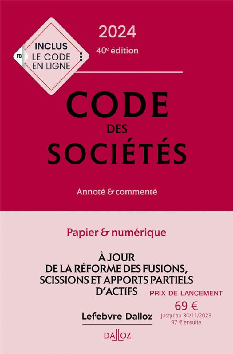 CODE DES SOCIETES : ANNOTE ET COMMENTE (EDITION 2024) - FRANCOIS/LIENHARD - DALLOZ