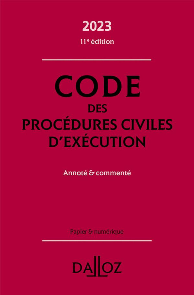 CODE DES PROCEDURES CIVILES D'EXECUTION 2023 11ED - ANNOTE #038; COMMENTE - LEBORGNE/SALATI - DALLOZ