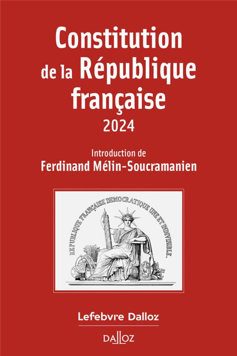 CONSTITUTION DE LA REPUBLIQUE FRANCAISE (21E EDITION) - MELIN-SOUCRAMANIEN F - DALLOZ