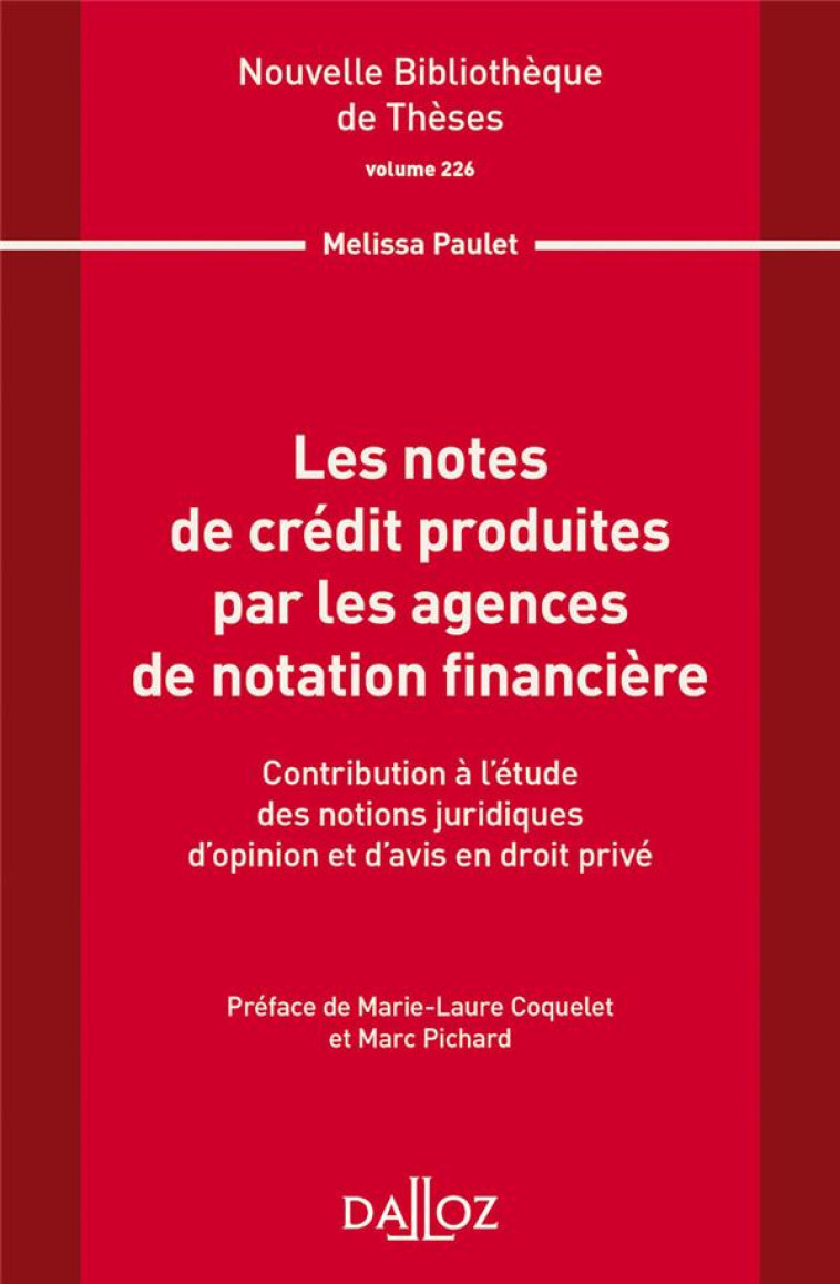 LES NOTES DE CREDIT PRODUITES PAR LES AGENCES DE NOTATION FINANCIERE T.226 - PAULET/COQUELET - DALLOZ