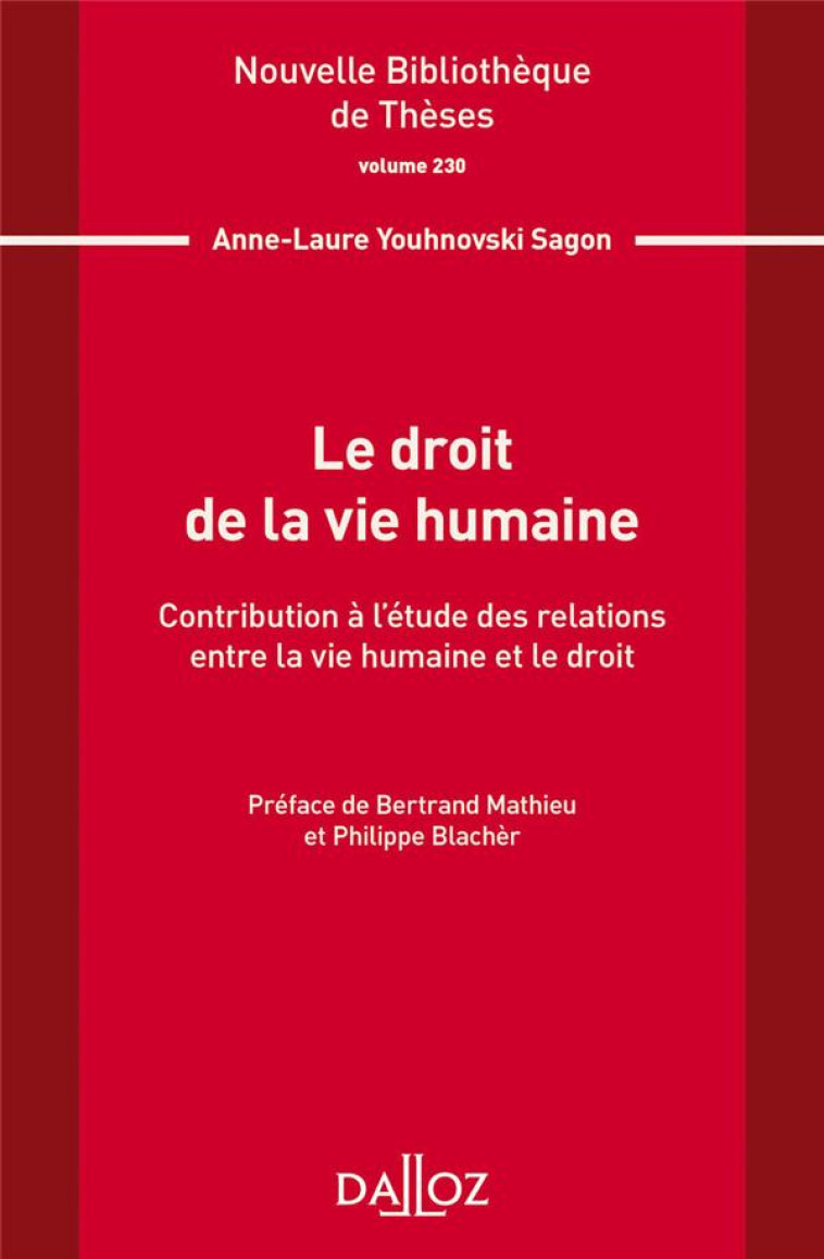 LE DROIT DE LA VIE HUMAINE TOME 230 - YOUHNOVSKI SAGON A-L - DALLOZ