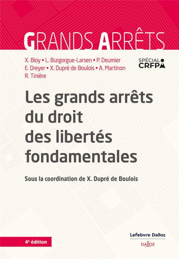 LES GRANDS ARRETS DU DROIT DES LIBERTES FONDAMENTALES 4ED - BIOY/DEUMIER/DREYER - DALLOZ