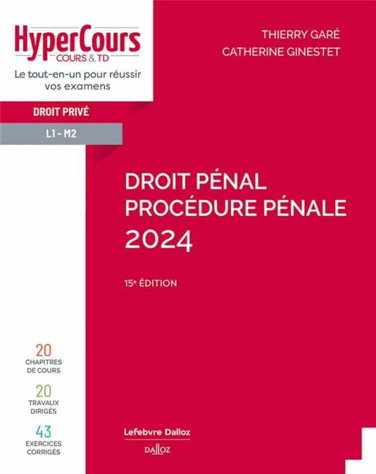 DROIT PENAL - PROCEDURE PENALE 2024 15ED - GINESTET/GARE - DALLOZ