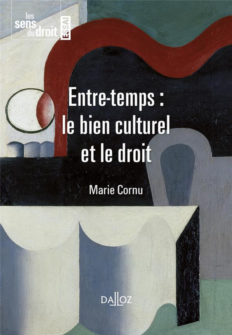 ENTRE-TEMPS : LE BIEN CULTUREL ET LE DROIT - CORNU MARIE - DALLOZ