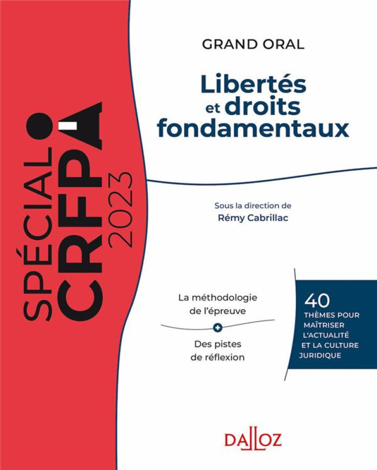 LIBERTES ET DROITS FONDAMENTAUX 2023 29ED - 40 THEMES POUR MAITRISER L'ACTUALITE ET LA CULTURE JURID - CABRILLAC REMY - DALLOZ