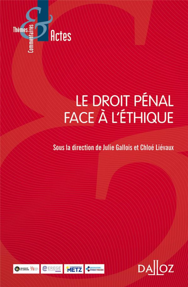 LE DROIT PENAL FACE A L'ETHIQUE - LIEVAUX CHLOE - DALLOZ