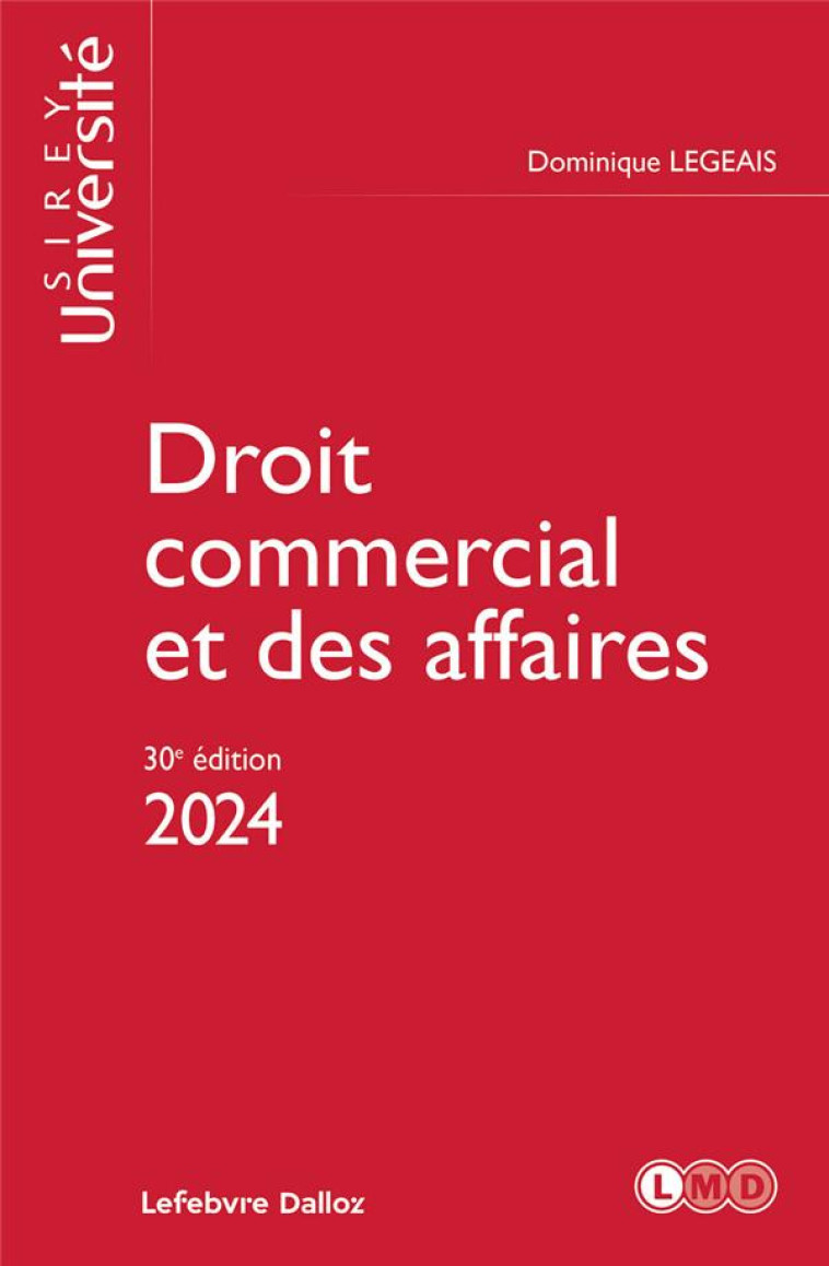 DROIT COMMERCIAL ET DES AFFAIRES 2024 30ED - LEGEAIS DOMINIQUE - DALLOZ