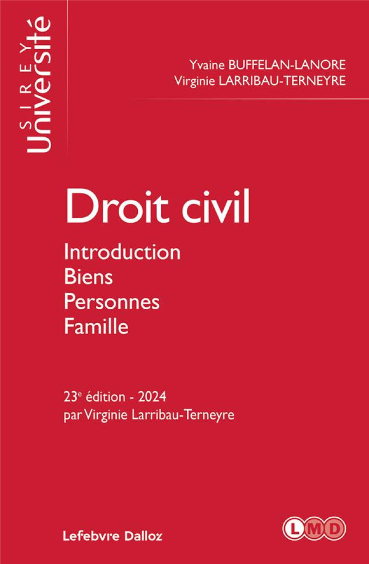 DROIT CIVIL : INTRODUCTION, BIENS, PERSONNES, FAMILLE (EDITION 2024) - BUFFELAN-LANORE - DALLOZ