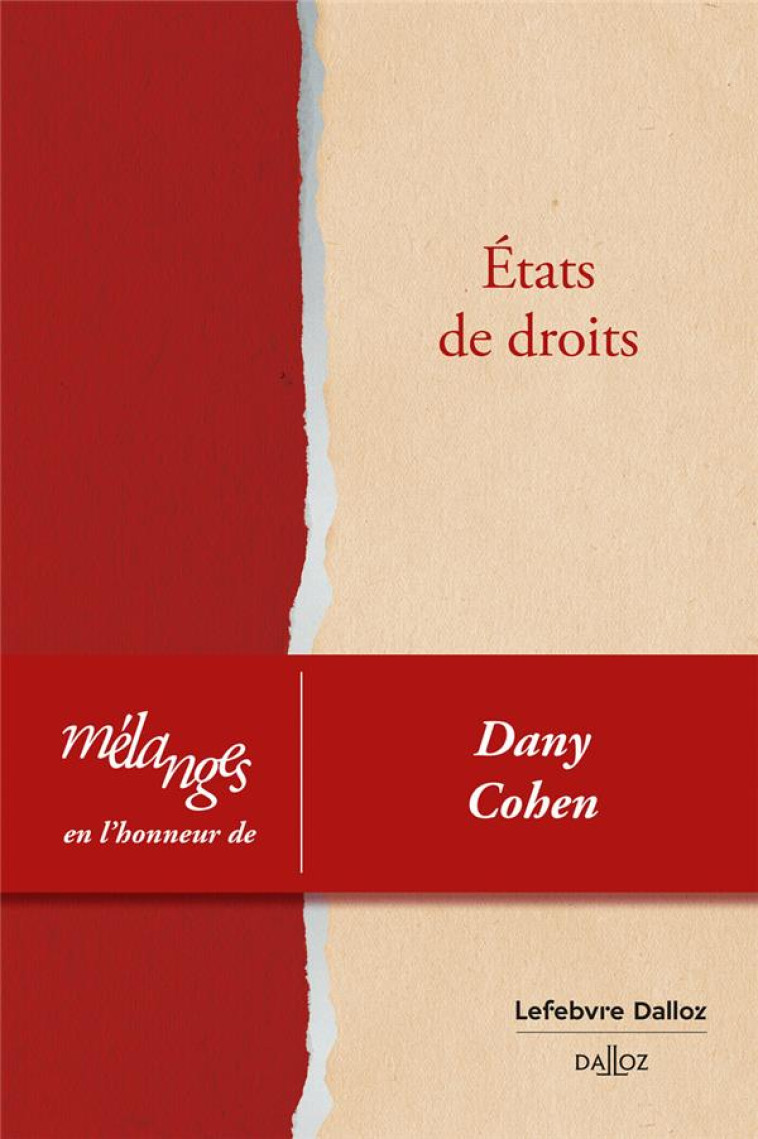 MELANGES EN L'HONNEUR DE DANY COHEN : ÉTATS DE DROITS - COLLECTIF - DALLOZ