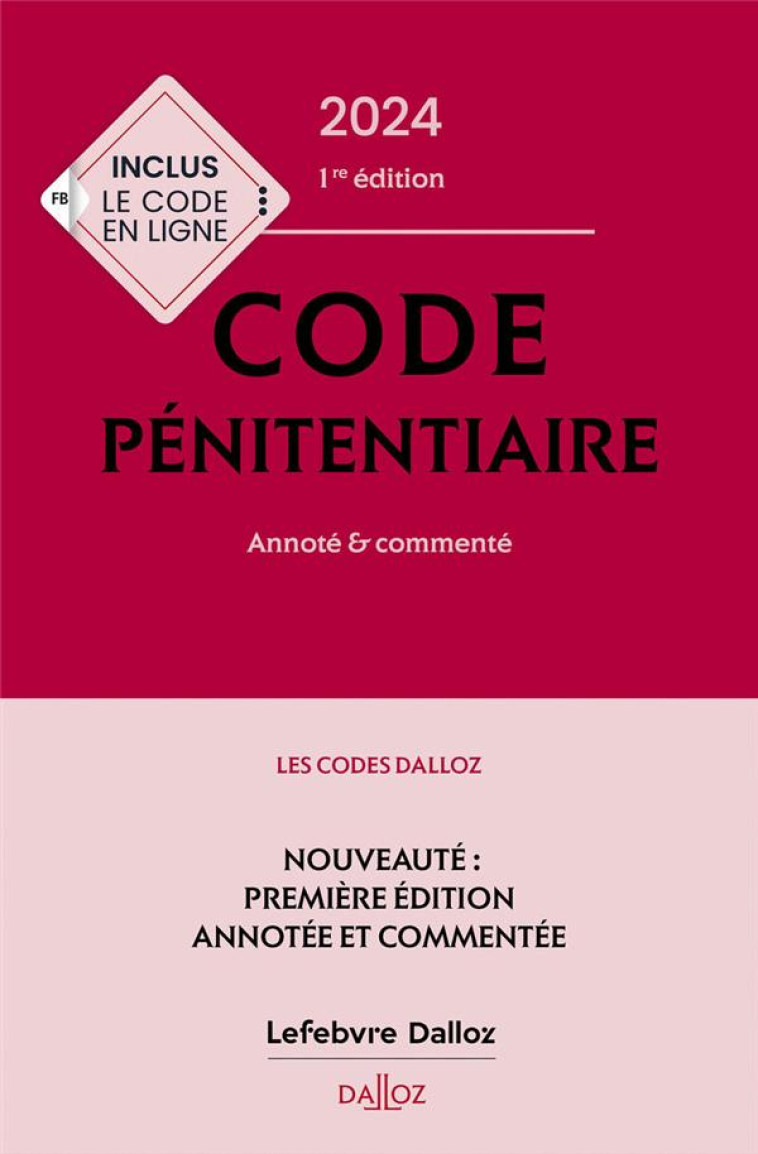 CODE PENITENTIAIRE 2024 : ANNOTE ET COMMENTE (EDITION 2024) - RENARD/PECHILLON - DALLOZ