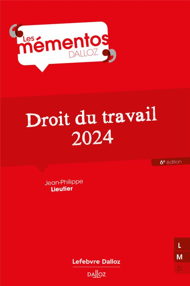 DROIT DU TRAVAIL (EDITION 2024) - LIEUTIER J-P. - DALLOZ