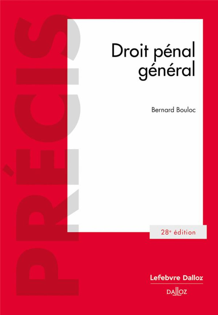 DROIT PENAL GENERAL (28E EDITION) - BOULOC BERNARD - DALLOZ