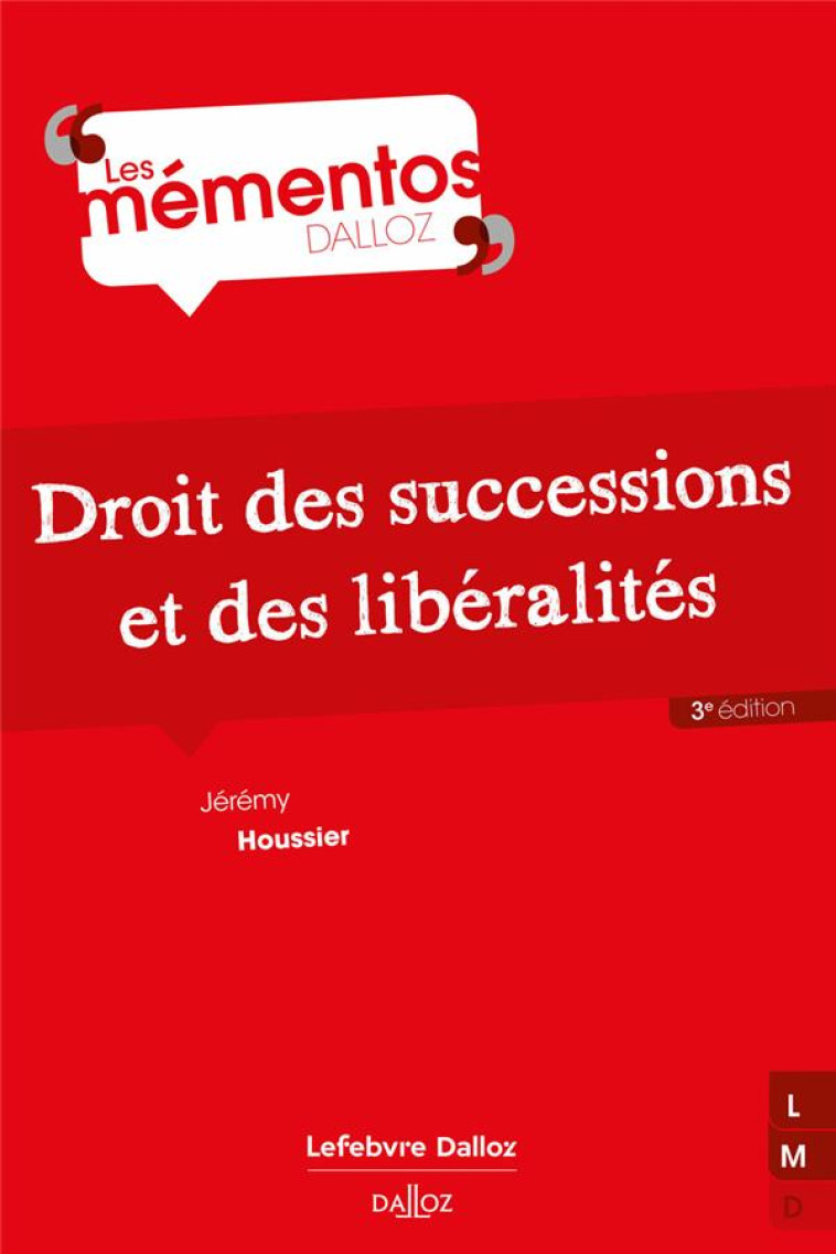 DROIT DES SUCCESSIONS ET DES LIBERALITES (3E EDITION) - HOUSSIER JEREMY - DALLOZ