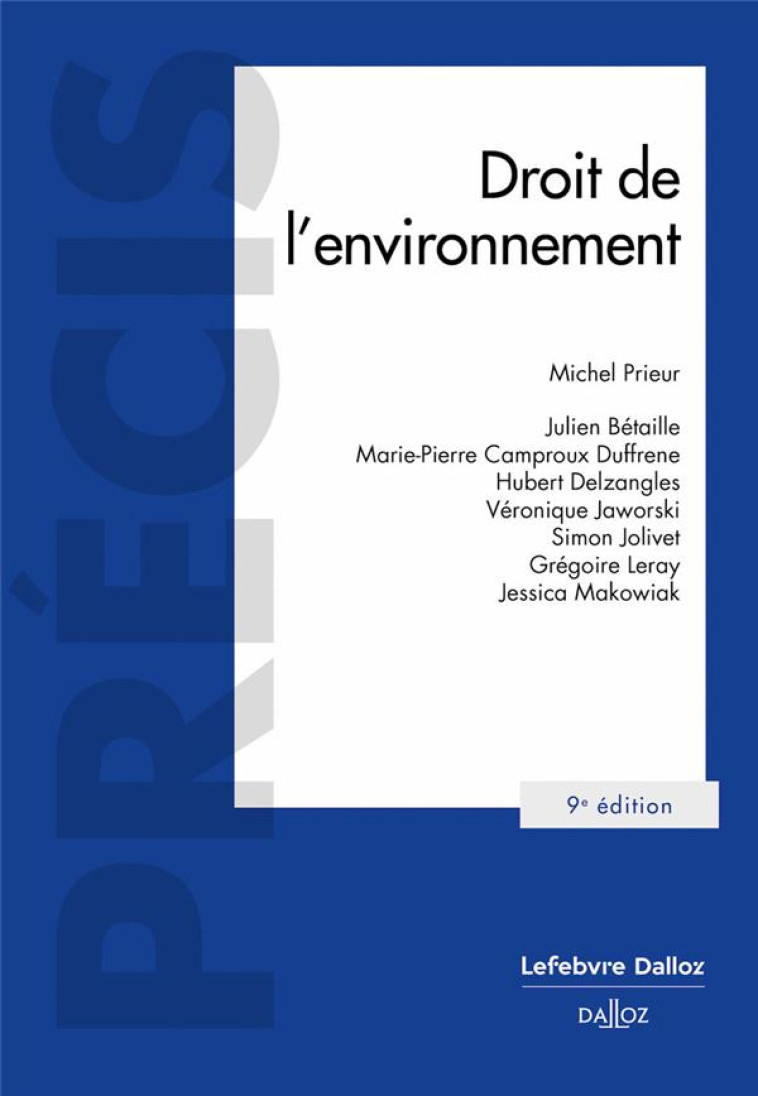 DROIT DE L'ENVIRONNEMENT (9E EDITION) - PRIEUR/BETAILLE - DALLOZ