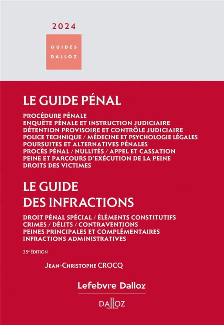 GUIDE PENAL : GUIDE DES INFRACTIONS (EDITION 2024) - CROCQ J-C. - DALLOZ