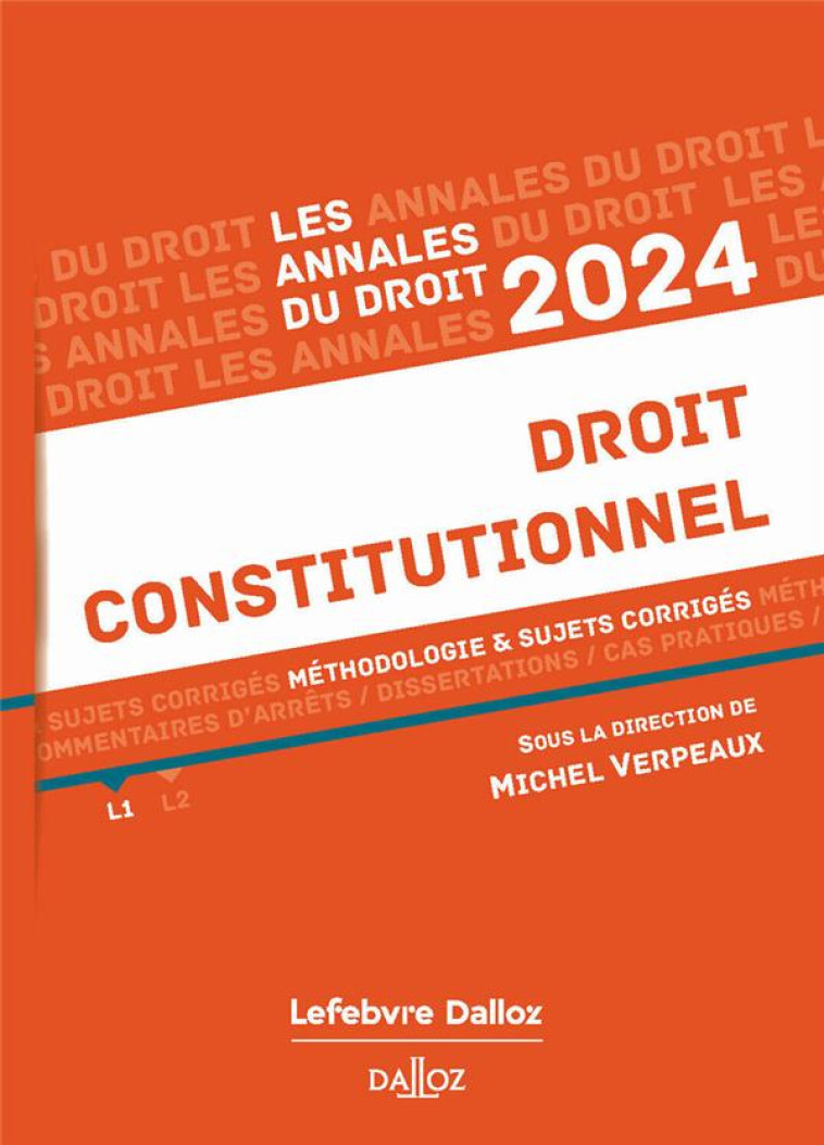 ANNALES DROIT CONSTITUTIONNEL (EDITION 2024) - VERPEAUX MICHEL - DALLOZ