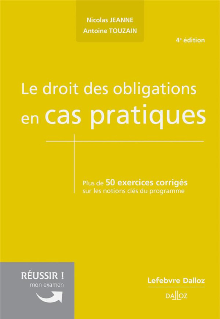 LE DROIT DES OBLIGATIONS EN CAS PRATIQUES 4ED - JEANNE/TOUZAIN - DALLOZ